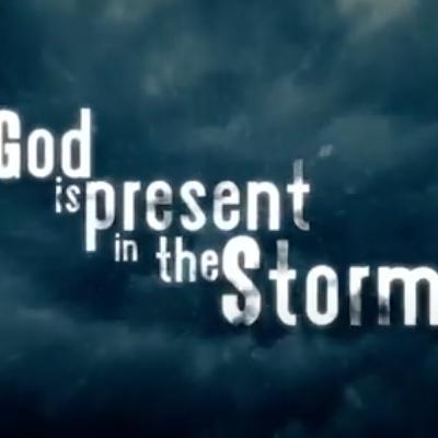 God is Present in the Storm