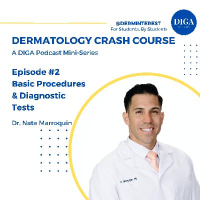 Dermatology Crash Course #2: Basic Procedures & Diagnostic Tests