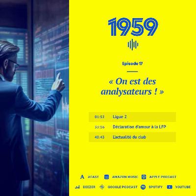 1959 - Épisode 17 « On est des  analysateurs ! »