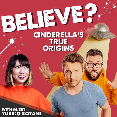 Ep84. Cinderella's True Origins | with Yuriko Kotani Ep84. Cinderella's True Origins | with Yuriko Kotani