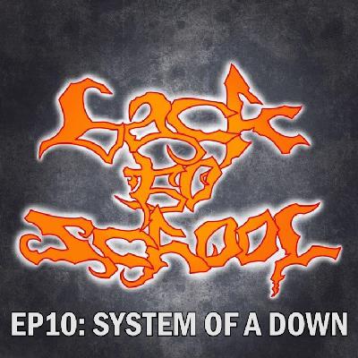 Episode 10: System of a Down’s ”System of a Down.” Episode 10: System of a Down’s ”System of a Down.”