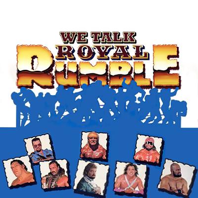 We Talk Royal Rumble 1989