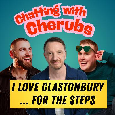 “I Love Glastonbury… For The Steps” | Ep 82