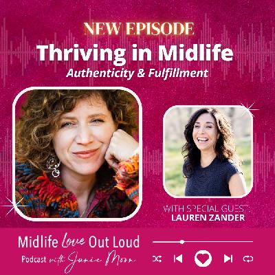 Thriving in Midlife: Authenticity & Fulfillment w/ Lauren Zander Thriving in Midlife: Authenticity & Fulfillment w/ Lauren Zander