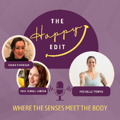 Episode 25 - Where The Senses Meet the Body with Michelle Young