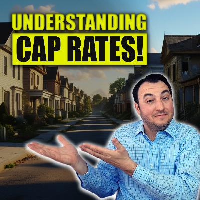 SS264: Understanding Cap Rates (And Why They're Misleading)