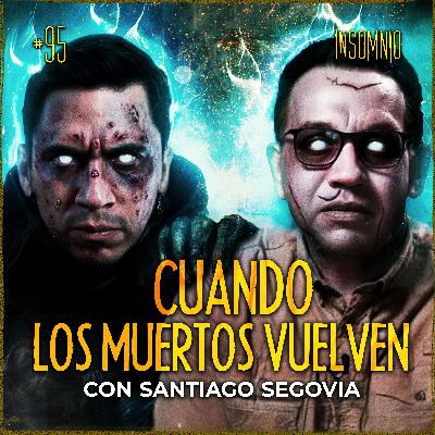 ¡NUNCA le ROBES a un MUERTO! HISTORIAS REALES de TERROR con SANTIAGO SEGOVIA