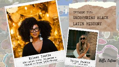 Uncovering Black Latin History with Eileen Ivette