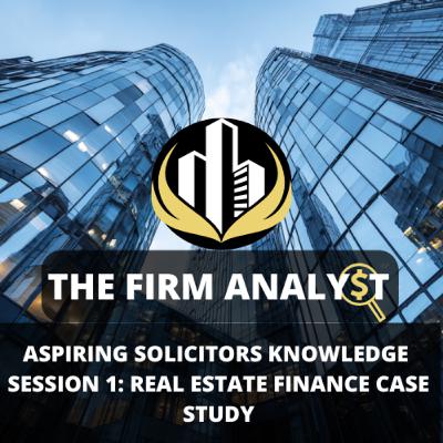 ASK Session 1: Real Estate Finance Case Study ASK Session 1: Real Estate Finance Case Study