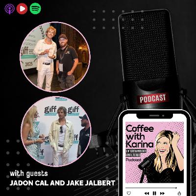 S5 Ep15 -Behind the Scenes with Filmmakers Jadon Cal and Jake Jalbert- GIFF Red Carpet Interview S5 Ep15 -Behind the Scenes with Filmmakers Jadon Cal and Jake Jalbert- GIFF Red Carpet Interview