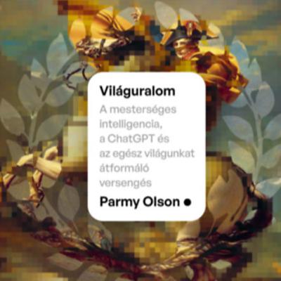 Parmy Olson - Világuralom - Ligárt Andrással