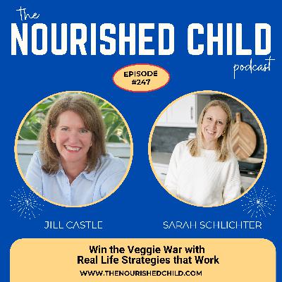Win the Veggie War with Real Life Strategies that Work with Sarah Schlichter