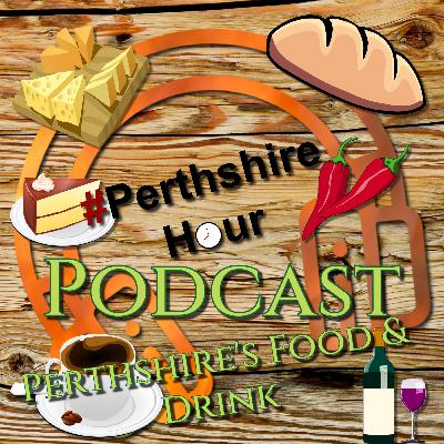 Ep.22: Food and Drink in Perthshire