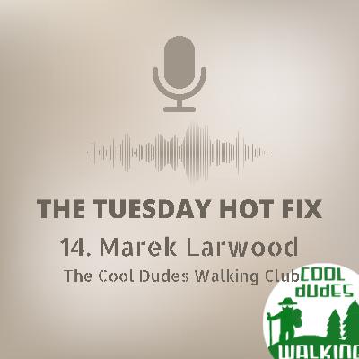 14. Marek Larwood: The Cool Dudes Walking Club brand ambassador.