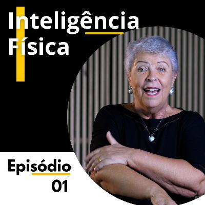 Aula #01: Inteligência Física | Série Nossas Inteligências