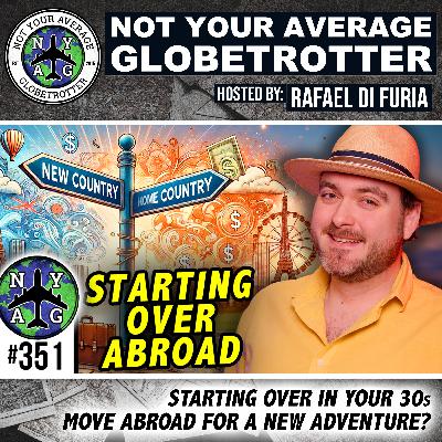 Starting Over in Your 30s - Move Abroad For a New Adventure?