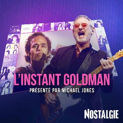 L’instant Goldman : Des vies L’instant Goldman : Des vies