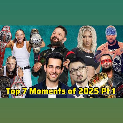 Top 7 Moments of 2025 Part 1