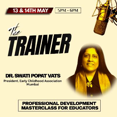 Implementation of NCF with the engine of change leadership | Dr. Swati Popat Vats- Early Childhood Association
