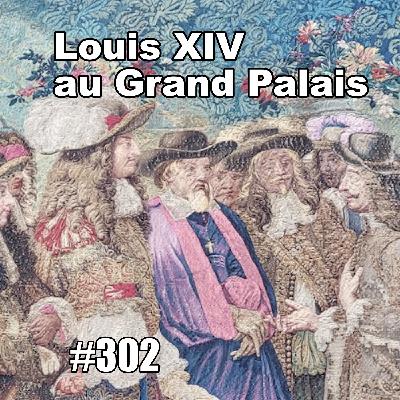 Le roi Louis XIV au Grand Palais