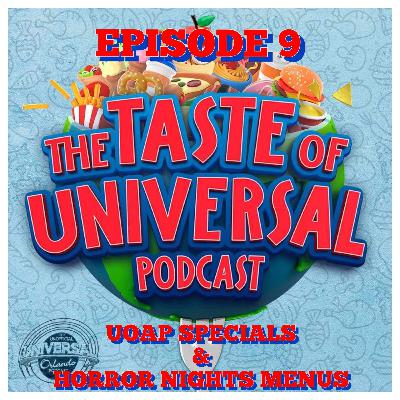 ToU #9 - UOAP Specials & Horror Nights Menus