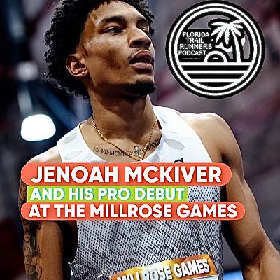#117: Jenoah McKiver and his Pro Debut at the Millrose Games #117: Jenoah McKiver and his Pro Debut at the Millrose Games