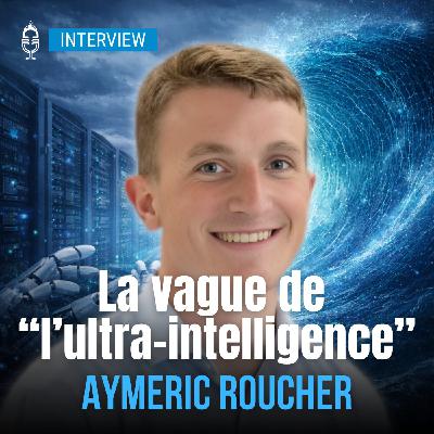 🎤 Ultra-intelligence : la vague qui va tout bousculer (Aymeric Roucher, auteur et ingénieur IA) 🎤 Ultra-intelligence : la vague qui va tout bousculer (Aymeric Roucher, auteur et ingénieur IA)