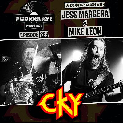 Ep 299: A Conversation with Jess Margera and Mike Leon of CKY Ep 299: A Conversation with Jess Margera and Mike Leon of CKY