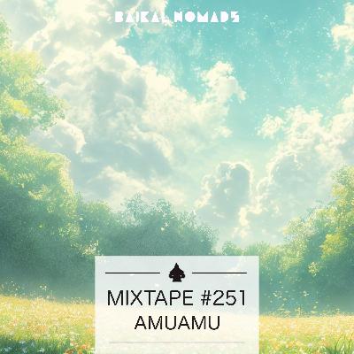 Mixtape #251 by AmuAmu Mixtape #251 by AmuAmu