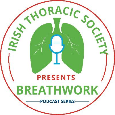 Breathwork: Overview of lung function testing and the new Global Lung Initiative Guidelines with Aisling McGowan (Part 2)