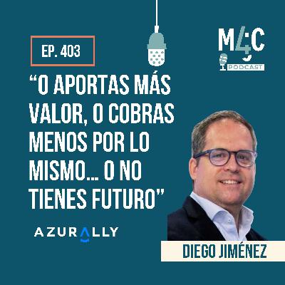 IA: De Roi Up a Azurally; del performance al AI first, con su CEO, Diego Jiménez [403]