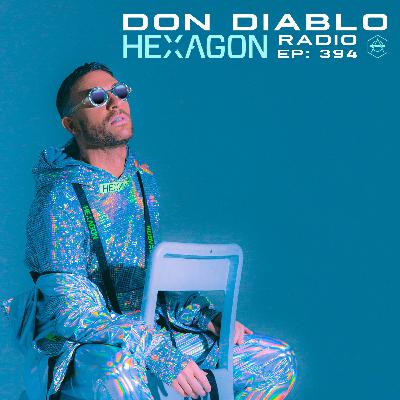 Don Diablo Hexagon Radio Episode 394 Don Diablo Hexagon Radio Episode 394
