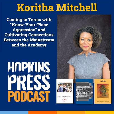3.9 Koritha Mitchell: On Know-Your-Place Aggressions and Cultivating Connections 3.9 Koritha Mitchell: On Know-Your-Place Aggressions and Cultivating Connections