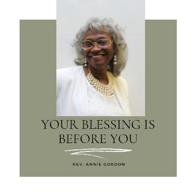 Your Blessing Is Before You