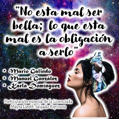 "No esta mal ser bella; lo que esta mal es la obligación de serlo'