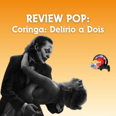 REVIEW POP - Coringa: Delírio a Dois REVIEW POP - Coringa: Delírio a Dois