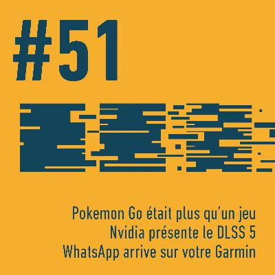 🗺️ Pokémon Go était plus qu’un jeu | 🎮 Nvidia présente le DLSS5 | ⌚️ Whatsapp chez Garmin | Trois Trucs Tech #51