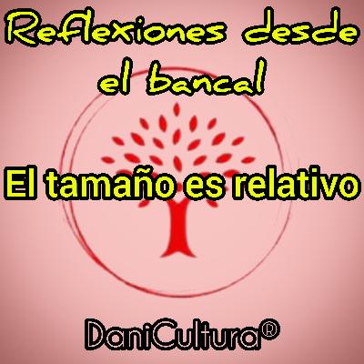 El tamaño es relativo
