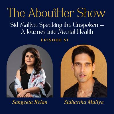 S2E103: Sid Mallya: Speaking the Unspoken — A Journey into Mental Health S2E103: Sid Mallya: Speaking the Unspoken — A Journey into Mental Health