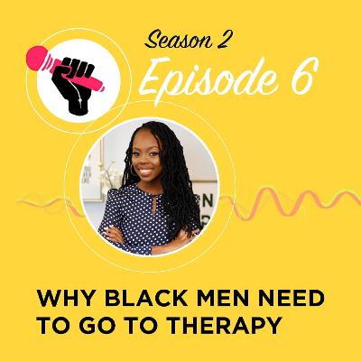 Silent Symptoms S2 E6: Black Men Need Therapy