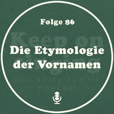86. Die Etymologie der Vornamen