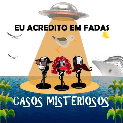 #56 CASOS MISTERIOSOS ft. Álan Borowski e Bruna Anselmo #56 CASOS MISTERIOSOS ft. Álan Borowski e Bruna Anselmo