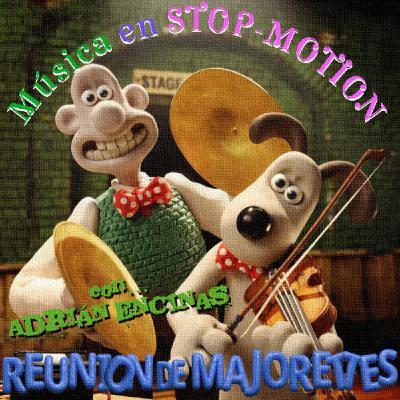 61 - Música en Stop-motion (con Adrián Encinas) 61 - Música en Stop-motion (con Adrián Encinas)