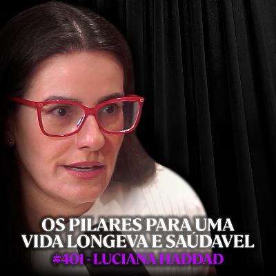 Médica da USP Explica Como Treinar Seu Coração Para Viver +100 Anos - Luciana Haddad | Lutz Podcast #401