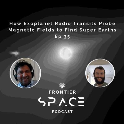 How Exoplanet Radio Transits Probe Magnetic Fields to Find Super Earths - Ep 35