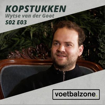 Wytse van der Goot: 'Ik heb altijd het gevoel dat ik ieder moment door de mand kan vallen' | Kopstukken S2E3