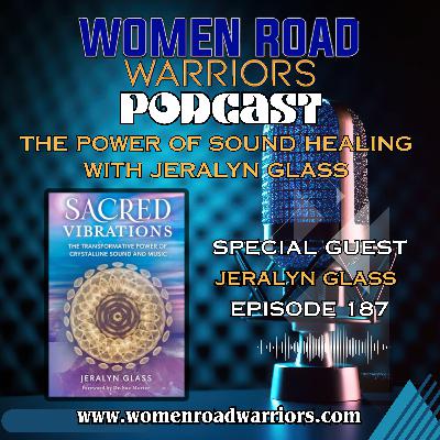 The Power of Sound Healing with Jeralyn Glass