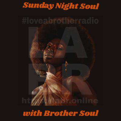 Episode 1301: Brother Soul - Sunday Night Soul 86 Episode 1301: Brother Soul - Sunday Night Soul 86