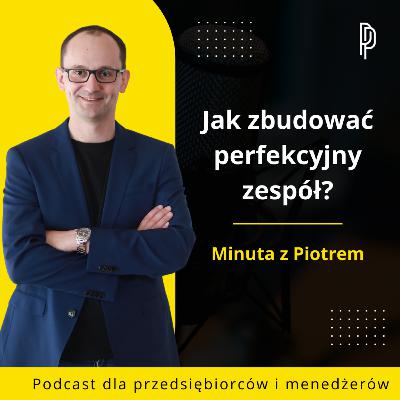 Jak zbudować perfekcyjny zespół?