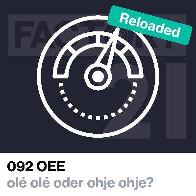 092 OEE: ohjeohje oder oléolé? | reloaded 092 OEE: ohjeohje oder oléolé? | reloaded